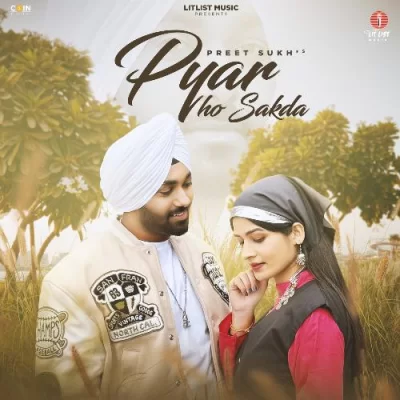 Pyar Ho Sakda Preet Sukh song download DjJohal