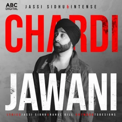 Chardi Jawani - Jassi Sidhu Song