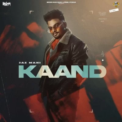 Kaand - Jaz Mani Song