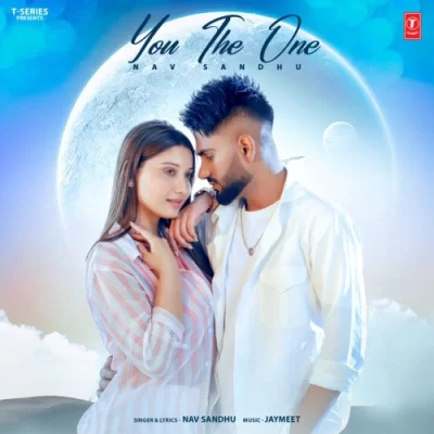 You The One - Nav Sandhu Song