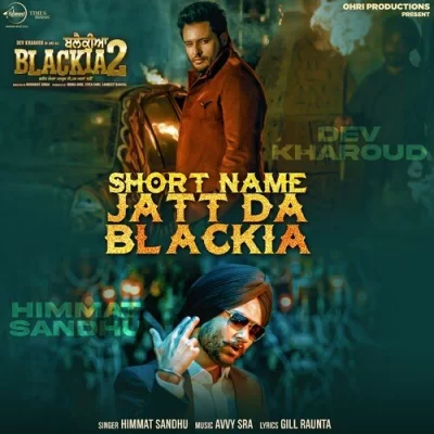 Short Name Jatt Da Blackia Himmat Sandhu song download DjJohal