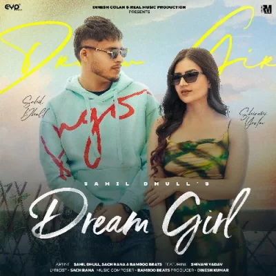 Dream Girl - Sahil Dhull Song