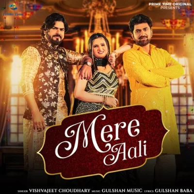 Mere Aali - Vishvajeet Choudhary Song