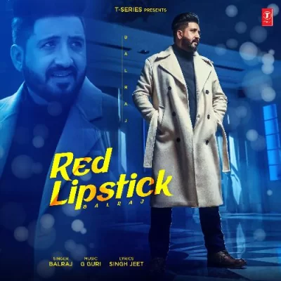 Red Lipstick Balraj song download DjJohal