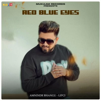 Red Blue Eyes - Amnindr Bhangu Song