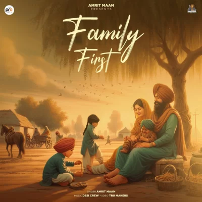 Family First - Amrit Maan Song