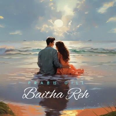 Baitha Reh - Prabh Gill Song