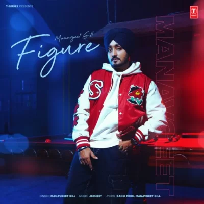 Figure Manavgeet Gill  song download DjJohal