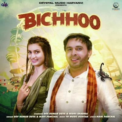 Bichhoo - Dev Kumar Deva, Mahi Panchal Song