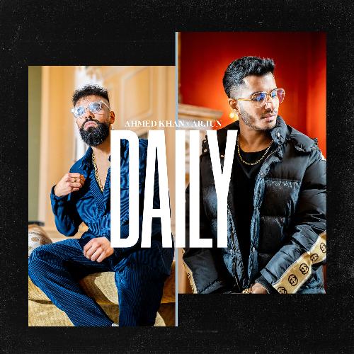 Daily - Arjun , Ahmed Khan Song