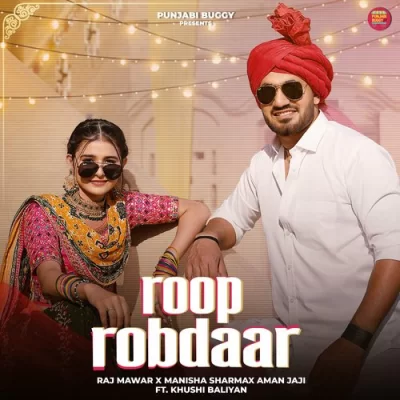 Roop Robdaar - Raj Mawar, Manisha Sharma Song