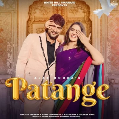 Patange - Harjeet Deewana, Komal Chaudhary Song