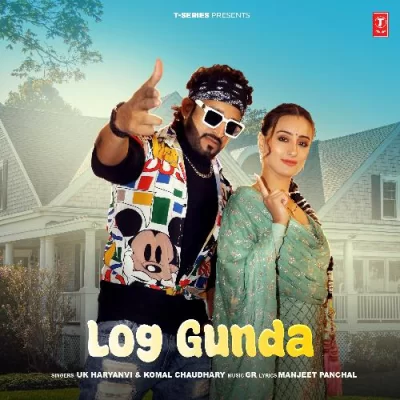 Log Gunda - UK Haryanvi, Komal Chaudhary, GR Song
