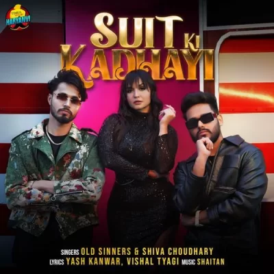 Suit Ki Kadhayi - Old Sinners, Shiva Choudhary Song