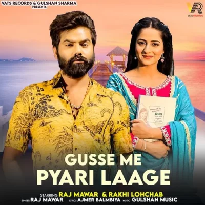 Gusse Me Pyari Laage - Raj Mawar Song