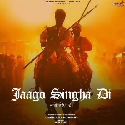 Jaago Singha Di - Jaskaran Riarr Song