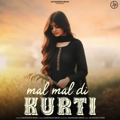 Mal Mal Di Kurti Jaswinder Brar  song download DjJohal