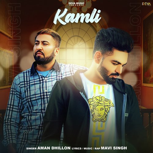 Kamli - Aman Dhillon Song