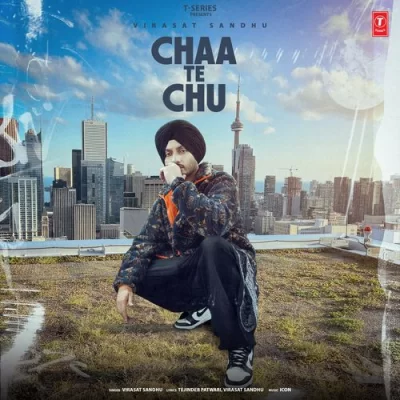 Chaa Te Chu Virasat Sandhu  song download DjJohal