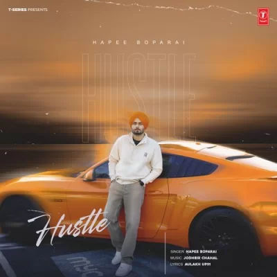 Hustle - Hapee Boparai Song