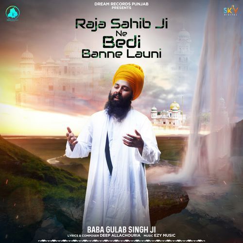 Raja Sahib Ji Ne Bedi Banne Launi Baba Gulab Singh Ji song download DjJohal