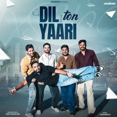 Dil Ton Yaari Savi Kahlon  song download DjJohal