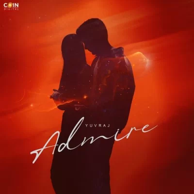 Admire - Yuvraj Song