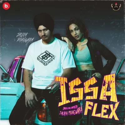 Issa Flex - Jaura Phagwara Song