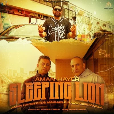 Sleeping Lion - KS Makhan, Raju Dinehwala Song