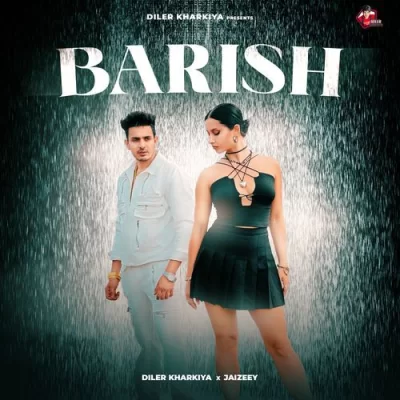 Barish Diler Kharkiya  song download DjJohal