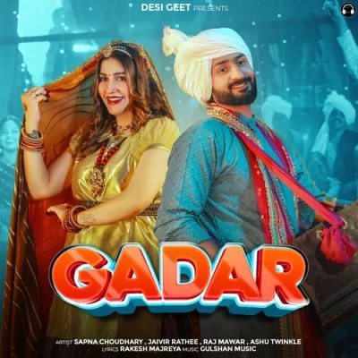 Gadar - Raj Mawar, Ashu Twinkle Song