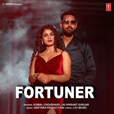 Fortuner - Komal Chaudhary, Jai Vikrant Gurjar Song