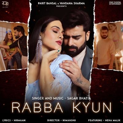 Rabba Kyun - Sagar Bhatia Song