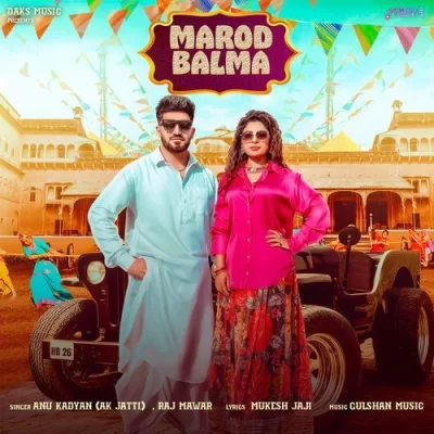 Marod Balma Anu Kadyan, Raj Mawar  song download DjJohal