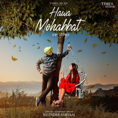 Hawa Mohabbat - Satinder Sartaaj Song