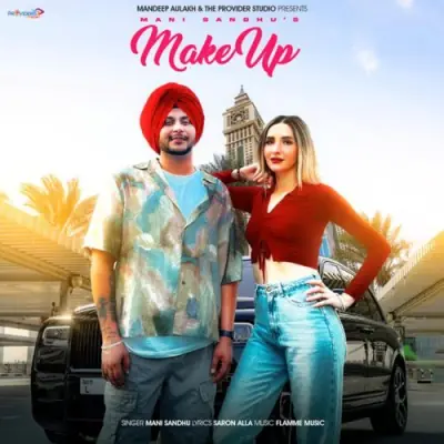 Make Up - Mani Sandhu Song