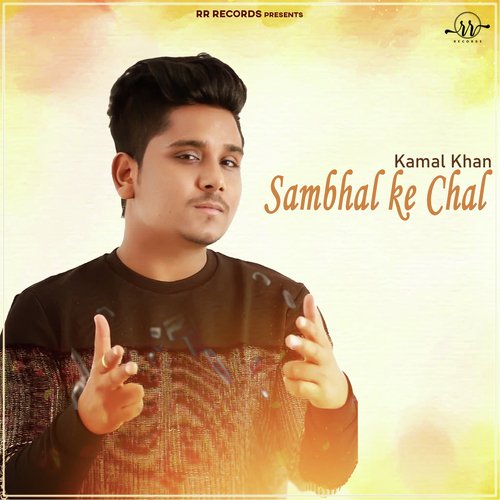 Sambhal Ke Chal Kamal Khan song download DjJohal