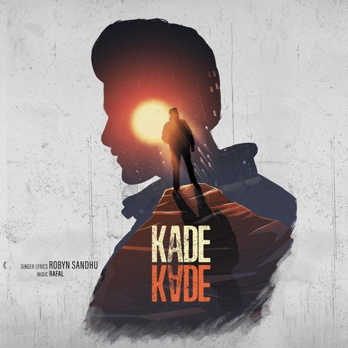 Kade Kade Robyn Sandhu song download DjJohal