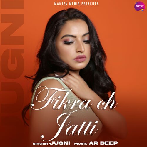 Fikra ch Jatti - Jugni Song
