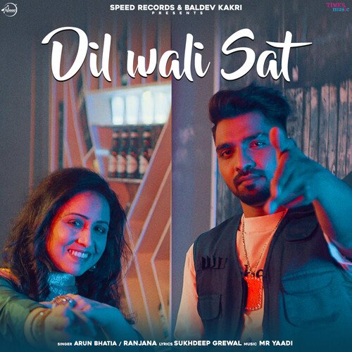 Dil Wali Sat - Arun Bhatia & Ranjana Song