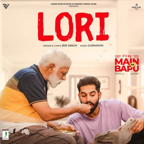 Lori (Main Te Bapu) Bir Singh song download DjJohal