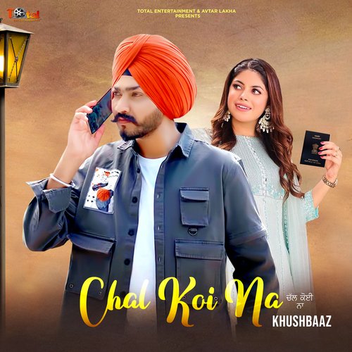 Chal Koi na Khushbaaz song download DjJohal
