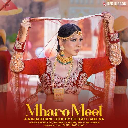 Mharo Meet (Feat. Shefali Saxena) Rekha Rao, Sadhana Sargam, Suhel Rais Khan  song download DjJohal