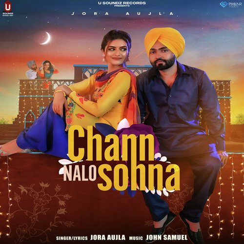 Chann Nalo Sohna - Jora Aujla Song