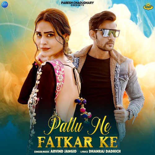 Pallu Ne Fatkar Ke - Arvind Jangid Song