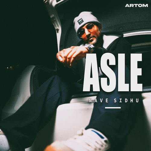 Asle - Nave Sidhu Song