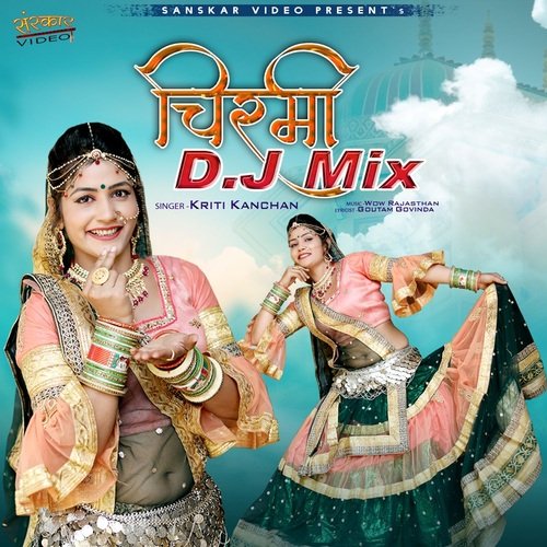 Chirmi D.J. Mix - Kriti Kanchan Song