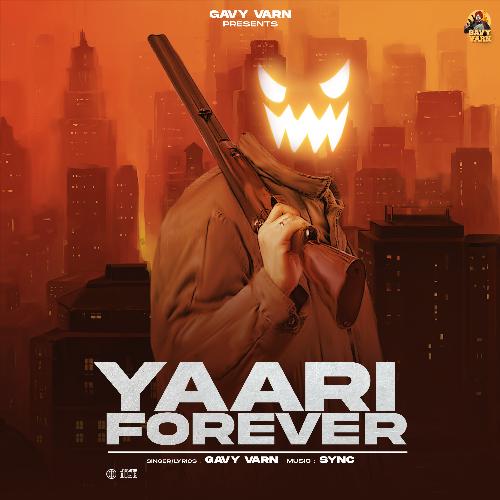 Yaari Forever - Gavy Varn Song