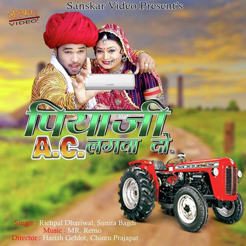 Piyaji AC Lagwa Do - Richpal Dhariwal, Sunita Bagdi Song