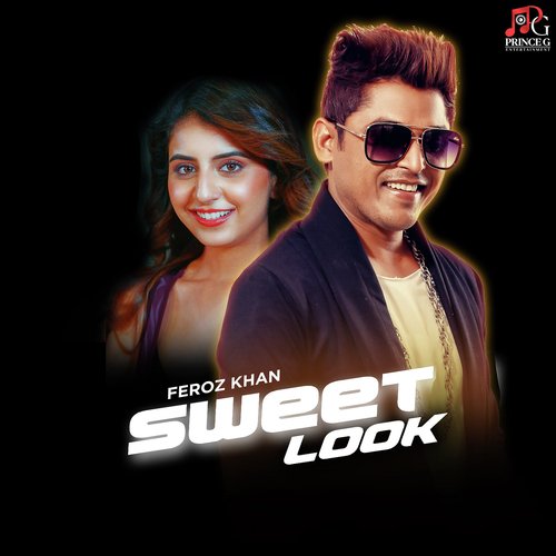 Sweet Look Feroz Khan song download DjJohal